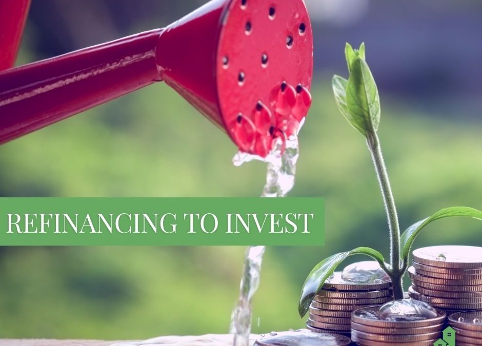 Refinancing To Invest