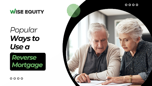 Use a Reverse Mortgage