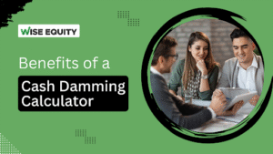 Benefits of a Cash Damming Calculator